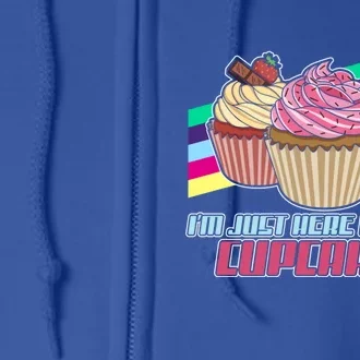 I’M Just Here For The Cupcakes Quote Pastry Baker Gift Full Zip Hoodie