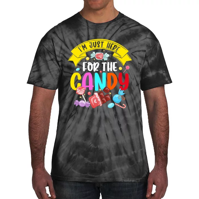 IM Just Here For The Candy Funny Halloween Food Humor Tie-Dye T-Shirt