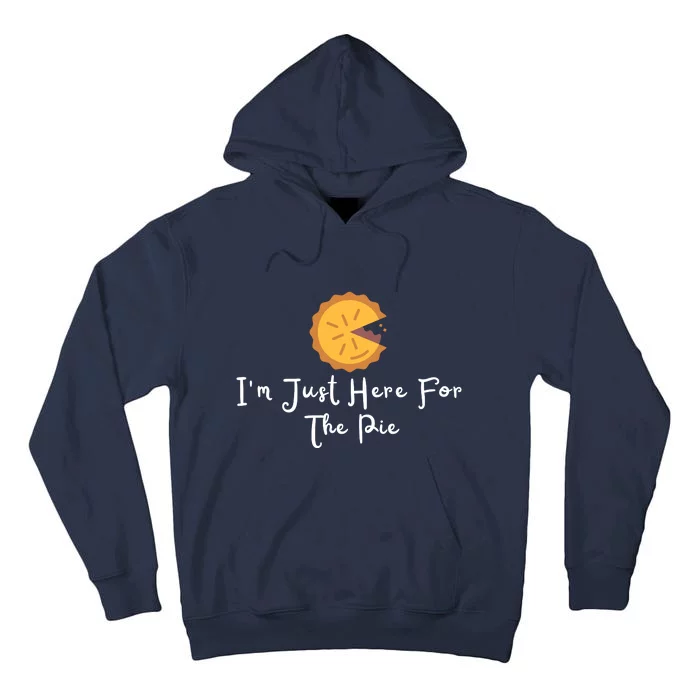 Im Just Here For The Pie Tall Hoodie