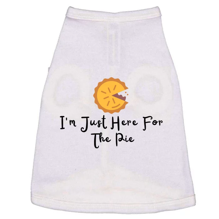 Im Just Here For The Pie Doggie Tank