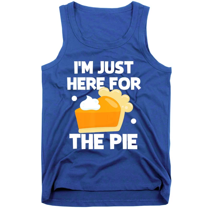 Im Just Here For The Pie Christmas Pumpkin Funny Turkey Day Gift Tank Top