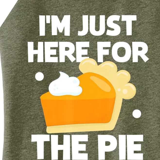 Im Just Here For The Pie Christmas Pumpkin Funny Turkey Day Gift Women’s Perfect Tri Rocker Tank