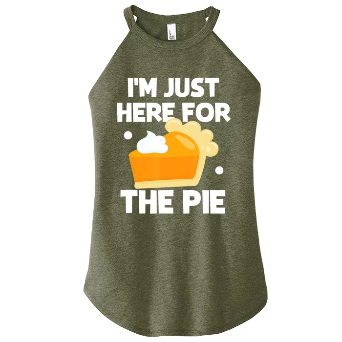 Im Just Here For The Pie Christmas Pumpkin Funny Turkey Day Gift Women’s Perfect Tri Rocker Tank