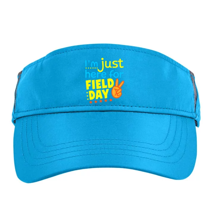 IM Just Here For Field Day 2024 For Teacher Field Day Great Gift Adult Drive Performance Visor