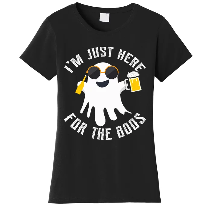 IM Just Here For The Boos For Halloween Women's T-Shirt