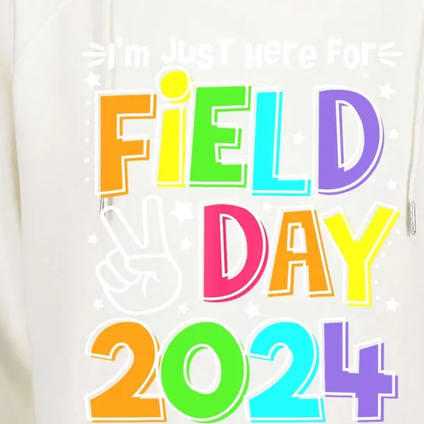 IM Just Here For Field Day 2024 For Teacher Field Day Gift Womens Funnel Neck Pullover Hood