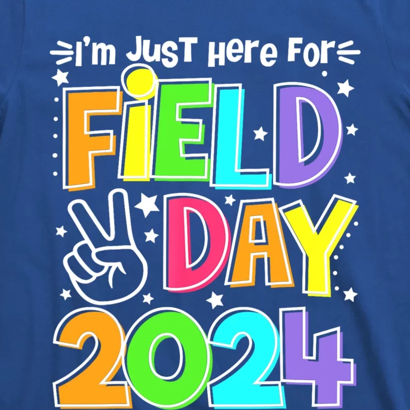 IM Just Here For Field Day 2024 For Teacher Field Day Gift T-Shirt