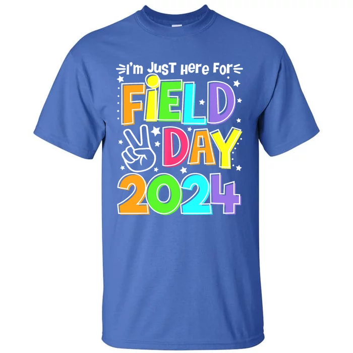 IM Just Here For Field Day 2024 For Teacher Field Day Gift Tall T-Shirt