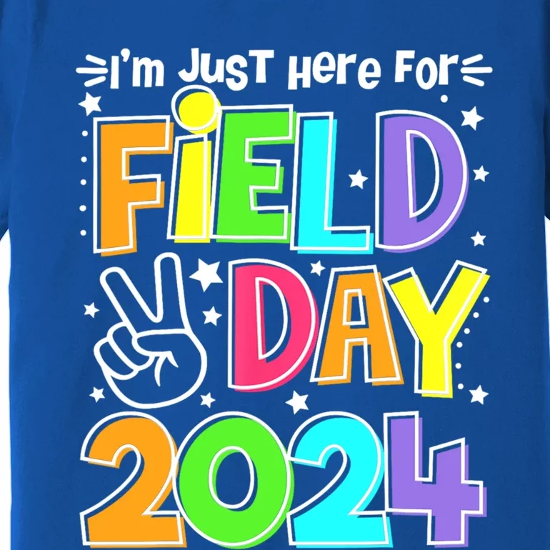 IM Just Here For Field Day 2024 For Teacher Field Day Gift Premium T-Shirt