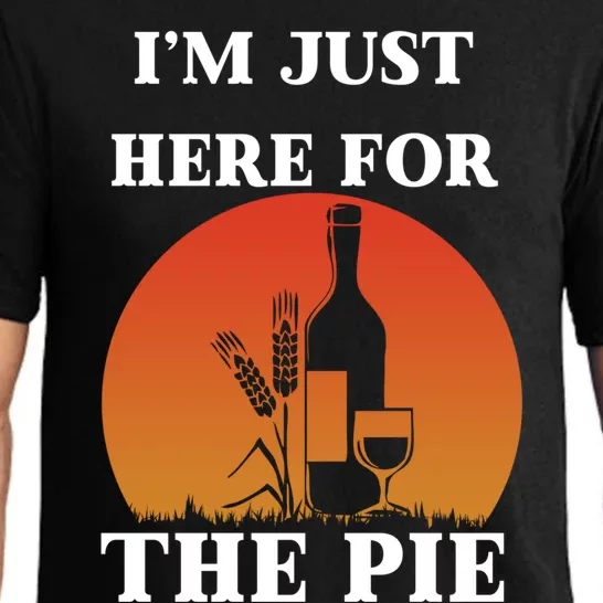 Im Just Here For The Pie Funny Thanksgiving Holiday Meaningful Gift Pajama Set