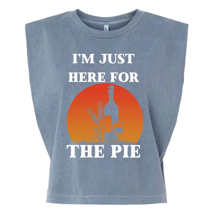 Im Just Here For The Pie Funny Thanksgiving Holiday Meaningful Gift Garment-Dyed Women's Muscle Tee