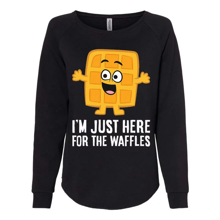 IM Just Here For The Waffles Womens California Wash Sweatshirt