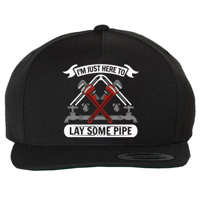 I'm just here to lay some Pipe Tradesman plumbing Pipefitter Wool Snapback Cap