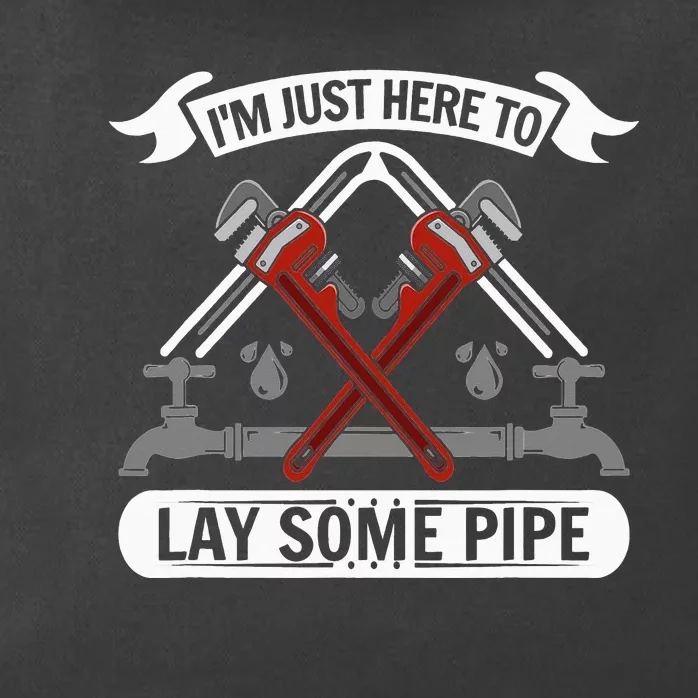 I'm just here to lay some Pipe Tradesman plumbing Pipefitter Zip Tote Bag