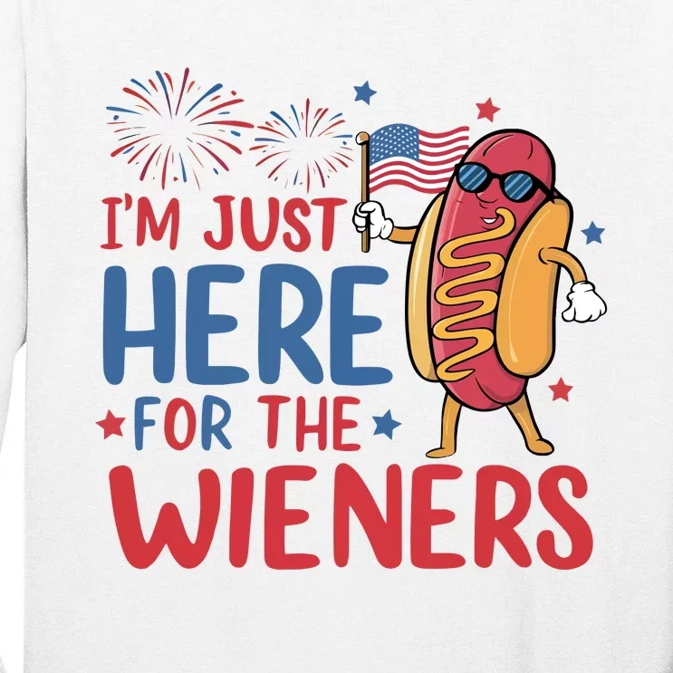 I’M Just Here For The Wieners 4th Of July Independence Day Tall Long Sleeve T-Shirt