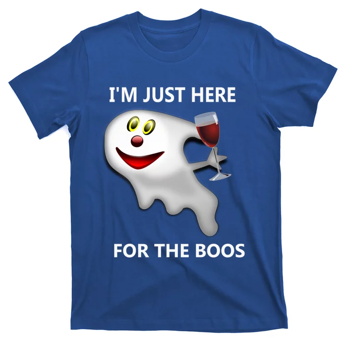 Im Just Here For The Boos Gift T-Shirt