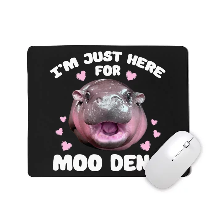 IM Just Here For Moo Deng Cute Baby Hippo Bouncy Souvenir Mousepad