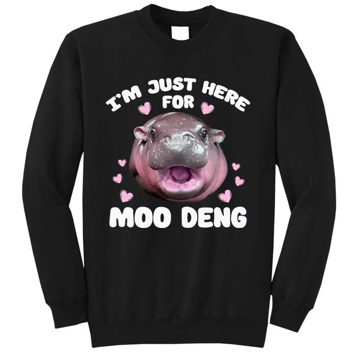 IM Just Here For Moo Deng Cute Baby Hippo Bouncy Souvenir Tall Sweatshirt