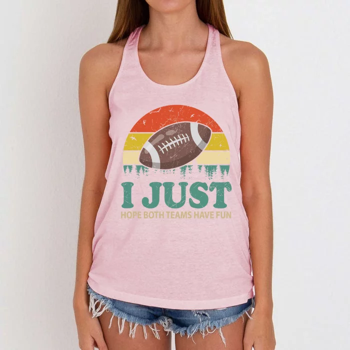 I Just Hope Both Teams Have Fun Or Funny Football Gift Women's Knotted Racerback Tank