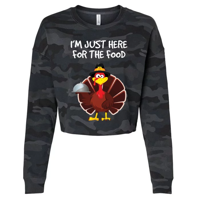 Im Just Here For The Food Funny Thanksgiving Turkey Pilgrim Funny Gift Cropped Pullover Crew