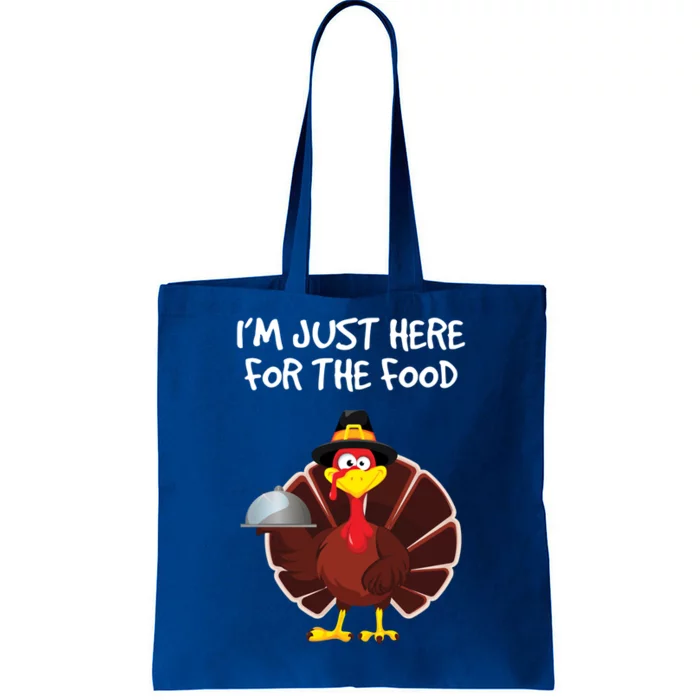 Im Just Here For The Food Funny Thanksgiving Turkey Pilgrim Funny Gift Tote Bag