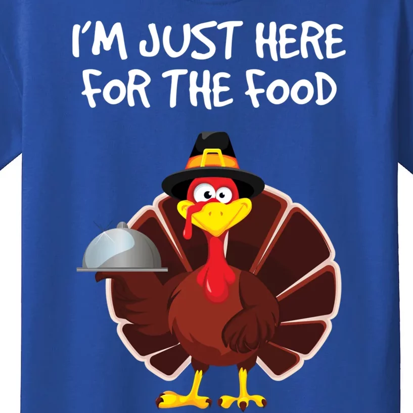 Im Just Here For The Food Funny Thanksgiving Turkey Pilgrim Funny Gift Kids T-Shirt