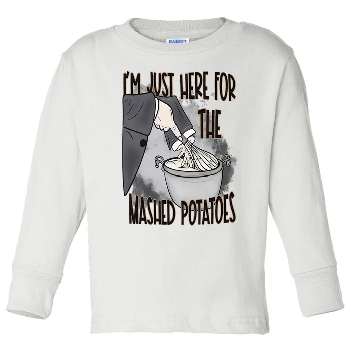 I'm Just Here For The Mashed Potatoes Cute Thanksgiving Food Toddler Long Sleeve Shirt