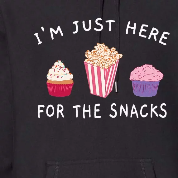 Im Just Here For The Snacks Food Cook Funny Family Vacation Premium Hoodie