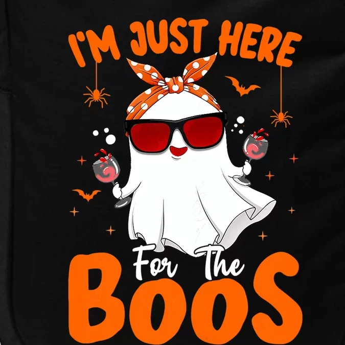 Im Just Here For The Boos Funny Halloween Ghost Wine Gift Impact Tech Backpack