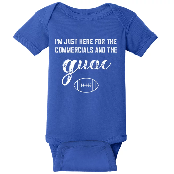 Im Just Here For The Commercials And Guac Lover Snacks Food Funny Gift Baby Bodysuit