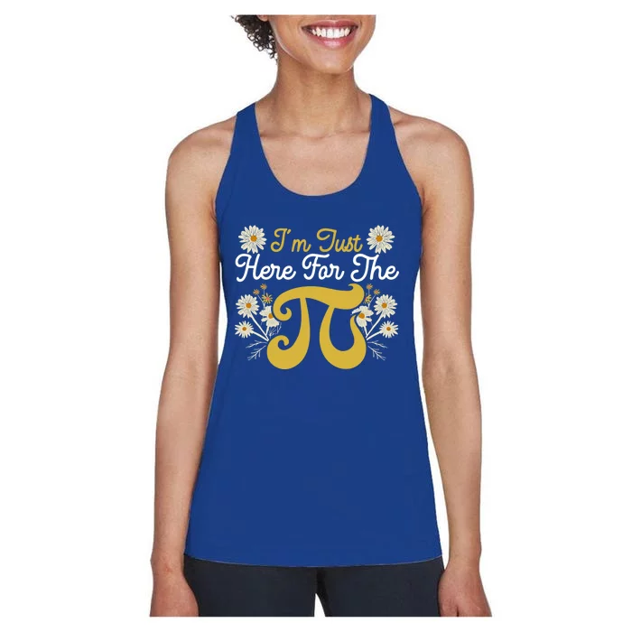 I'm Just Here For The Pi Math Teacher Mathematician Pi Day Great Gift Women's Racerback Tank