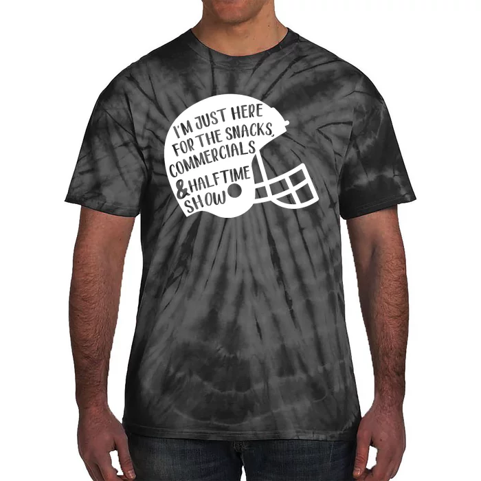 Im Just Here For The Food And Commercials And Halftime Show Game Day Tie-Dye T-Shirt