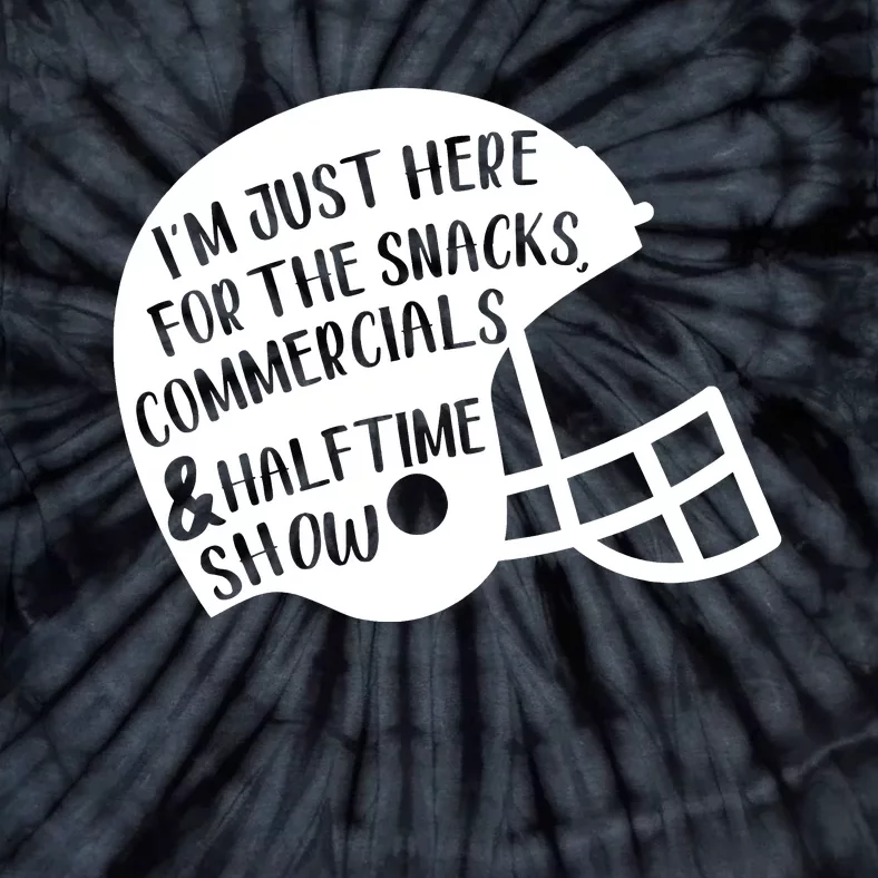 Im Just Here For The Food And Commercials And Halftime Show Game Day Tie-Dye T-Shirt