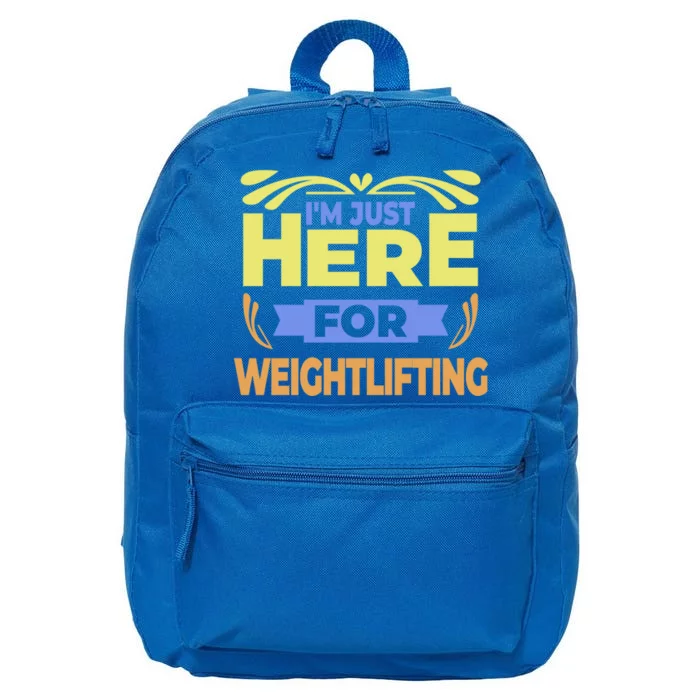 Im Just Here For Weightlifting Funny Weightlifting Gift 16 in Basic Backpack