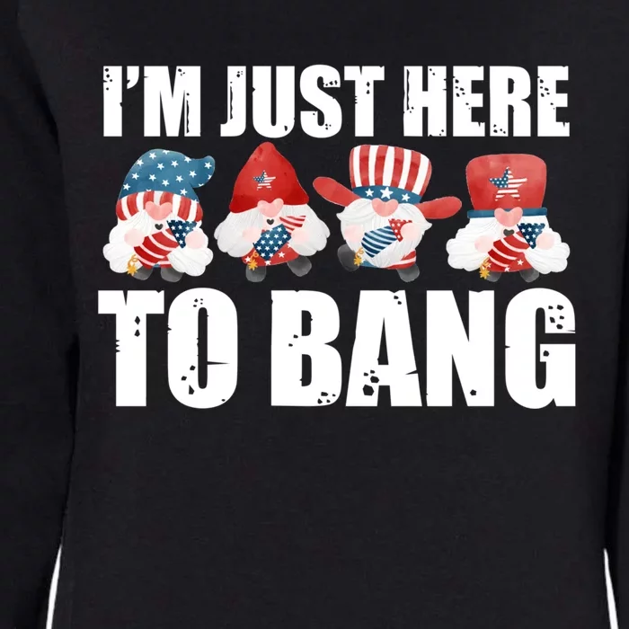 Im Just Here To Bang Fireworks Director Usa Meaningful Gift Womens California Wash Sweatshirt