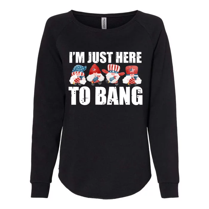 Im Just Here To Bang Fireworks Director Usa Meaningful Gift Womens California Wash Sweatshirt