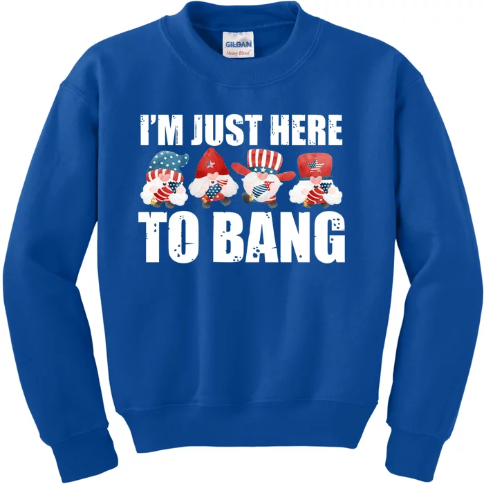 Im Just Here To Bang Fireworks Director Usa Meaningful Gift Kids Sweatshirt