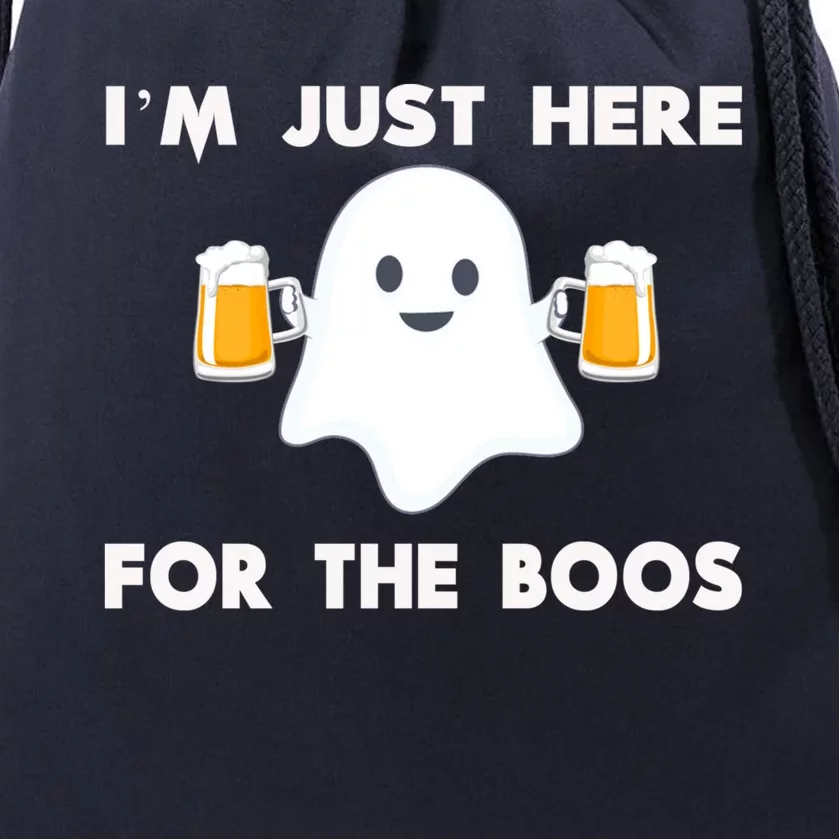 IM Just Here For The Boos Cool Gift Funny Halloween Beer Gift Drawstring Bag