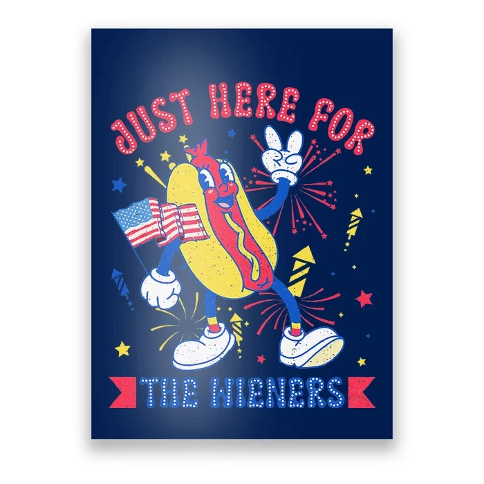 IM Just Here For The Wieners Funny Hot Dog 4th Of July Poster