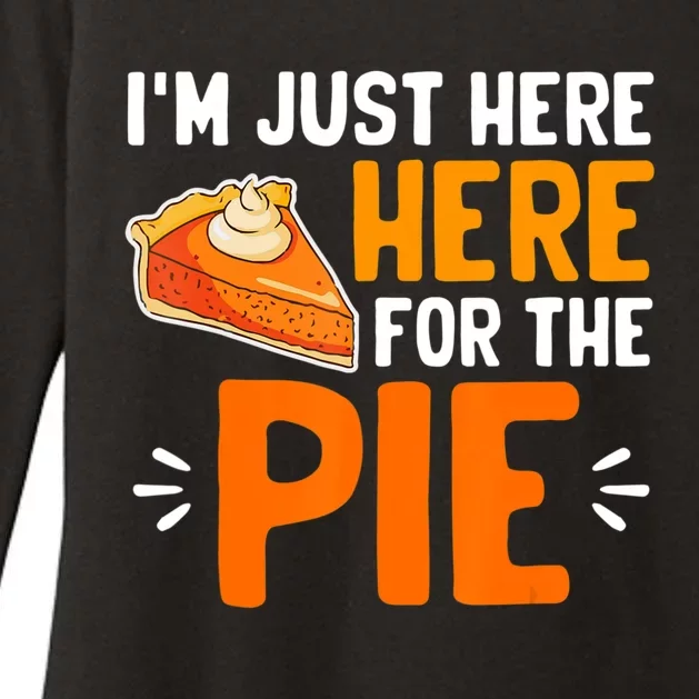 I'm Just Here For The Pie Thanksgiving Pumpkin Pie Family Womens CVC Long Sleeve Shirt