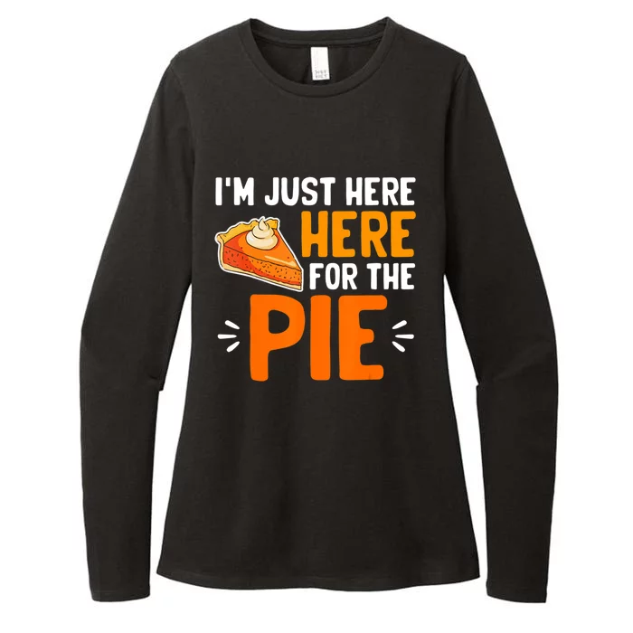 I'm Just Here For The Pie Thanksgiving Pumpkin Pie Family Womens CVC Long Sleeve Shirt