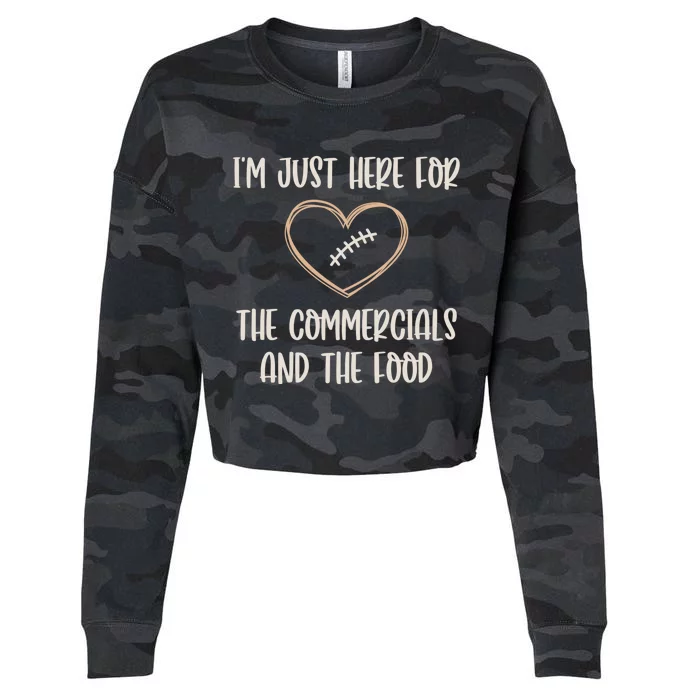 Im Just Here For The Commercials And The Food Gift Cropped Pullover Crew