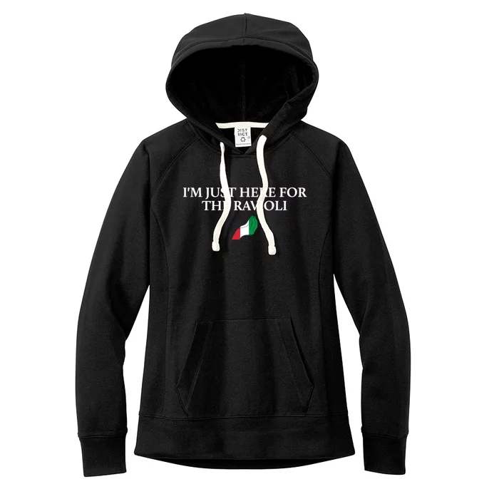 Im Just Here For The Ravioli Funny Italian Humor Italy Food Women's Fleece Hoodie