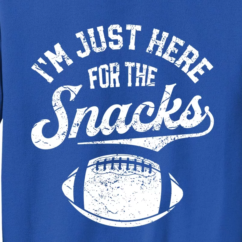 I'm Just Here For The Snacks Funny Fantasy Football League Gift Tall Sweatshirt