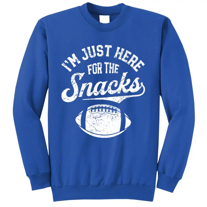 I'm Just Here For The Snacks Funny Fantasy Football League Gift Tall Sweatshirt