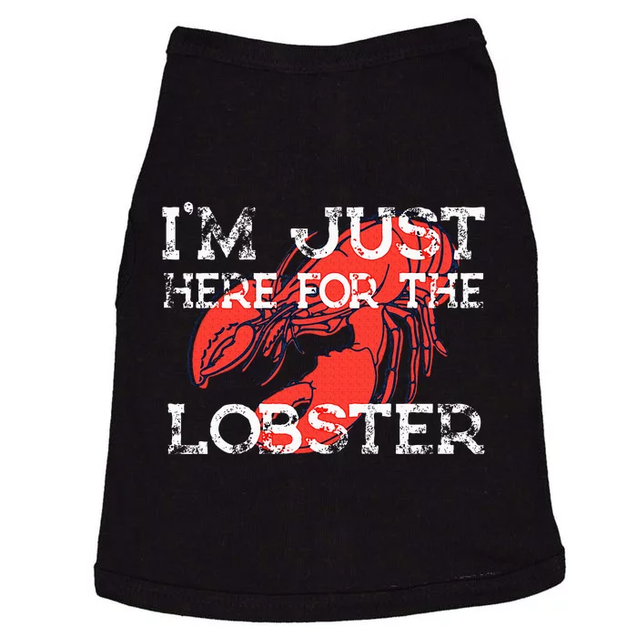 IM Just Here For The Lobster Funny Lobster Eating Seafood Doggie Tank