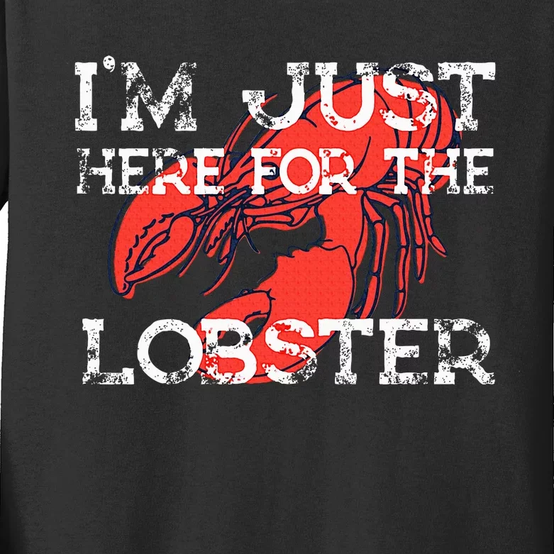 IM Just Here For The Lobster Funny Lobster Eating Seafood Kids Long Sleeve Shirt