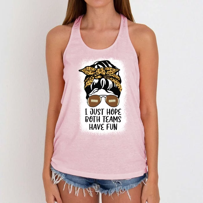 I Just Hope Both Teams Have Fun Or Funny Football Gift Women's Knotted Racerback Tank