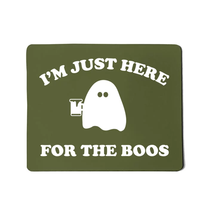 IM Just Here For The Boos Halloween Mousepad