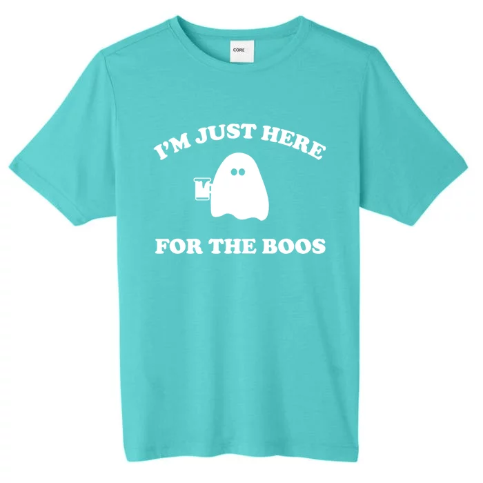 IM Just Here For The Boos Halloween ChromaSoft Performance T-Shirt